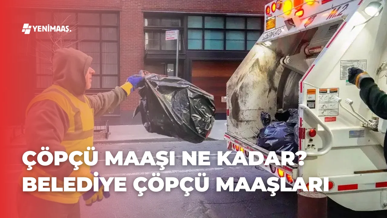 Çöpçü Maaşı Ne Kadar? – 2026 Belediye Çöpçü Maaşları