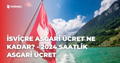 İsviçre Asgari Ücret Ne Kadar? – 2024 Saatlik Asgari Ücret İsviçre Asgari Ücret Ne Kadar? – 2024 Saatlik Asgari Ücret