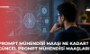 Prompt Mühendisi Maaşı Ne Kadar? 2026 Yapay Zeka Uzmanı Maaşları