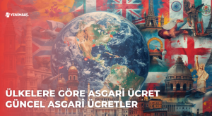 Ülkelere Göre Asgari Ücret – 2026 Güncel Asgari Ücretler