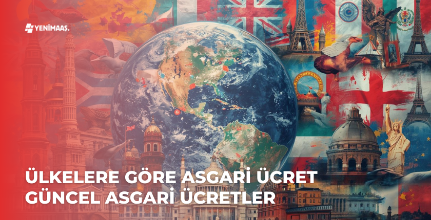 Ülkelere Göre Asgari Ücret – 2026 Güncel Asgari Ücretler